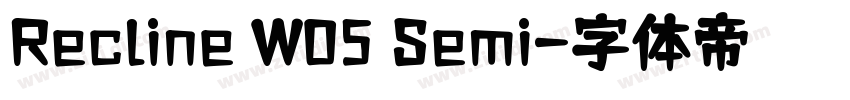 Recline W05 Semi字体转换
